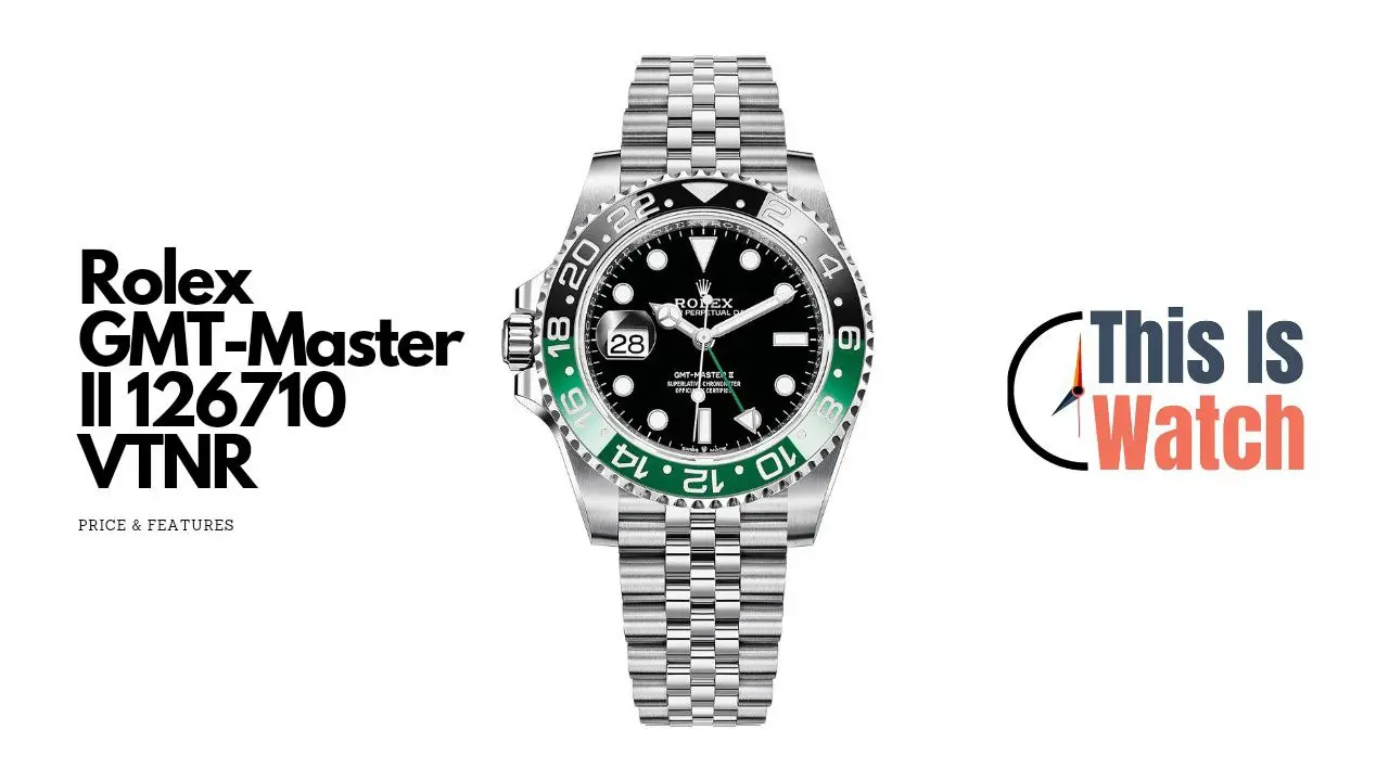 Rolex-GMT-Master-II-126710-VTNR-Price-and-Features